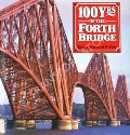 100 Years of the Forth Bridge  by PAXTON, Roland (ed.) 